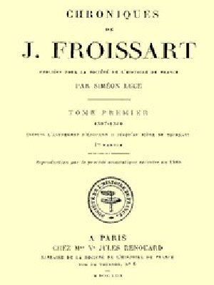 [Gutenberg 44453] • Chroniques de J. Froissart, tome 1/13, 1re partie